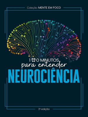 cover image of Coleção Mente em foco--100 Minutos para entender a Neurociência